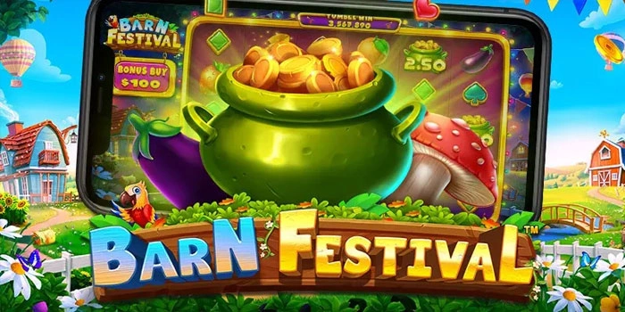 Teknik Jitu Agar Mudah Meraih Cuan Slot Barn Festival