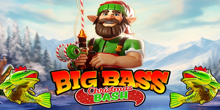 Strategi Mudah Raih Maxwin Di Slot Big Bass Christmas Bash
