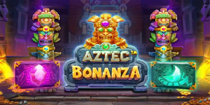 Strategi Sukses Spin Slot Aztec Bonanza Agar Profit